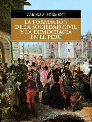 cover image of La formación de la sociedad civil y la democracia en el Perú